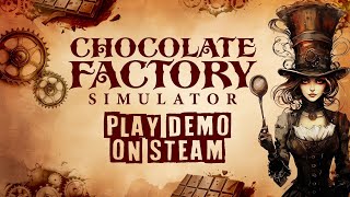 Chocolate Factory Simulator  Demo Gameplay Trailer  STEAM [upl. by Liagabba]