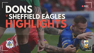 HIGHLIGHTS  Dons 18 Sheffield Eagles 22 1895 Cup [upl. by Geithner]