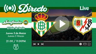 🚨 DIRECTO  Real BetisRayo Vallecano  VÍVELO CON NOSOTROS [upl. by Valerle]