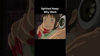 Spirited Away is AntiWork shorts [upl. by Lazare174]