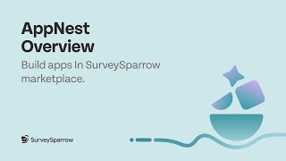 AppNest Overview  Build Apps In SurveySparrow Marketplace [upl. by Glasgo]