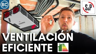 🔷 RECUPERADOR de CALOR EFICIENTE VENTILACIÓN DOBLE FLUJO NASHIRA  EP52 Construyendo nuestra casa [upl. by Asilahs]