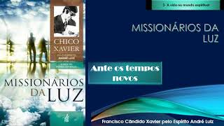 MISSIONÁRIOS DA LUZ  Chico Xavier pelo Espírito André Luiz  Áudio livro [upl. by Jit129]