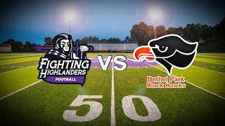 Baldwin Fighting Highlanders vs Bethel Park  Week 1 Football [upl. by Giltzow384]