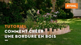 Comment créer une bordure en bois   Project bricolage et DIY STIHL [upl. by Ilat918]