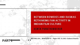 Between Rowdies and Rasikas Rethinking Fan Activity in Indian Film Culture  Aswin Punathambekar [upl. by Zacharie]