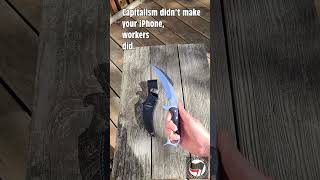 Gil Hibben Karambit CapitalismMakesNOTHING CapitalismIsSlavery [upl. by Janella]