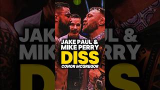 Jake Paul AND Mike Perry DISS CONOR MCGREGOR 🚨 🎥 via fighthub [upl. by Myriam520]