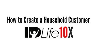 How to Create a Household Customer for IDLife [upl. by Razec]