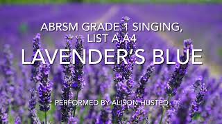 Lavender’s Blue  ABRSM Singing grade 1  List A A4 Traditional English Song [upl. by Attenyt431]