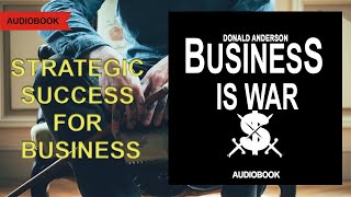 Business is war Donald Anderson Audiobook [upl. by Freya]