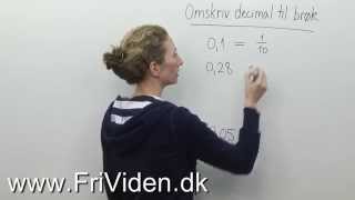 Folkeskolematematik Omskriv decimal til brøk [upl. by Sedecrem]