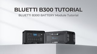 BLUETTI B300  Battery Module Unboxing amp First use [upl. by Eelyk]