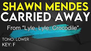 Shawn Mendes  Carried Away From the Lyle Lyle Crocodile  Karaoke Instrumental  Lower [upl. by Ennayt]