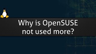 Why is OpenSUSE not used more [upl. by Varian]