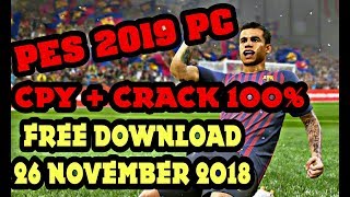 PES 2019 PC ● Download  CPY Crack 26112018 ● Direct LinksTorrent [upl. by Egreog]