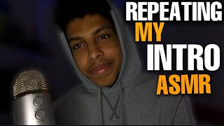 ASMR Repeating My Intro quotHELLO GUYSquot For 1HOUR To Help You Sleep SUPER TINGLY [upl. by Etom]