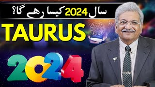 Taurus 2024 Yearly Horoscope  Syed M Ajmal Rahim [upl. by Nihi703]