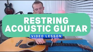 How to Restring Your Acoustic Guitar A Detailed Guide  Simply Guitar Tutorials [upl. by Eulalee819]