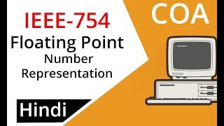 Floating Point Number Representation in IEEE 754 in Hindi  COA Lectures [upl. by Limemann]