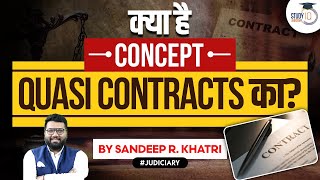 Quasi Contracts in The Indian Contract Act 1872  StudyIQ Judiciary [upl. by Enyahs]