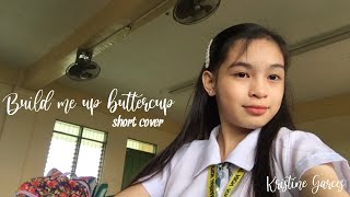 build me up buttercup short cover  kristine garces [upl. by Alodie]