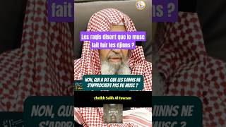 les raqis disent que le musc fait fuir les djinns   📽️ cheikh Salih Al Fawzan [upl. by Nylek678]