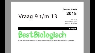 Biologie examen havo 2018 2e tijdvak vraag 9 tm 13 [upl. by Yramesor]