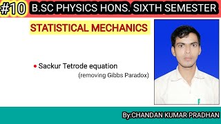 STATISTICAL MECHANICS Sackur Tetrode equation removing Gibbs Paradox [upl. by Enirak678]