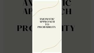 Axiomatic Definition of Probability  Axiomatic Probability  Axiomatic approach to probability [upl. by Neillij]