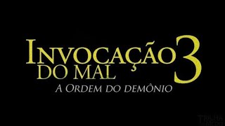 Invocação do Mal 3  A ORDEM DO DEMÔNIO TRAILER OFICIAL DUBLADO [upl. by Ynhoj]