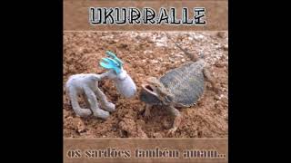 Ukurralle  Os Sardões Também Amam 2003 Álbum Completo [upl. by Ybrek229]