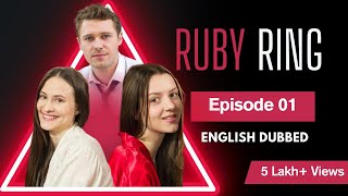 Ruby Ring  Episode 01  English Dub  TV Series [upl. by Ylro]