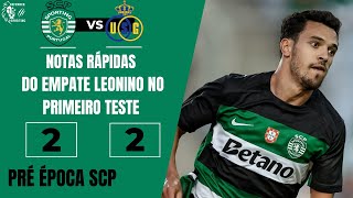 AS PRIMEIRAS IMPRESSÕES DO EMPATE LEONINO NA ESTREIA ALGARVIA  SPORTING 2x2 SAINT GILLOISE🟢⚪🦁 [upl. by Borries]