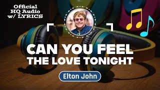 CAN YOU FEEL THE LOVE TONIGHT – HQ Audio with Lyrics  Elton John 1994 [upl. by Anayi]