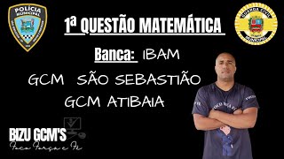 💪 1° QUESTÃO MATEMÁTICA 👊 🚨 GCM SÃO SEBASTIÃO E GCM ATIBAIA🚨 [upl. by Euphemiah]