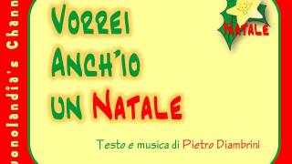 VORREI ANCHIO UN NATALE  Canzone di Natale per bambini di Pietro Diambrini [upl. by Artimas922]