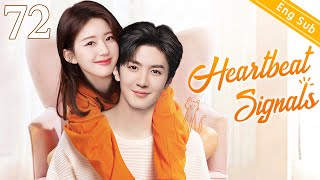 ENGSUB【❣️Heartbeat Signals ❣️】▶EP72  Chinese Drama  Zhao Lusi  Chen Zheyuan [upl. by Coney369]