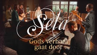 Gods verhaal gaat door  Sela [upl. by Hay]