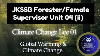 Climate Change Environmental Issues Lec 01 JKSSB ForesterFEMALE Supervisor amp Forest Inspector [upl. by Liddie]