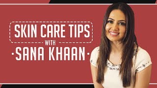 Sana Khaan reveals her skin care routine secrets  Home Remedies  Skin Care Tips [upl. by Ehlke]