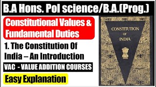 Constitutional values amp fundamental duties unit 1 VAC Constitution of India an Introduction [upl. by Rodnas]