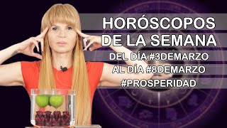 Horoscopos de la Semana del dia 3deMarzo al dia 8deMarzo Abundancia [upl. by Charlotta577]