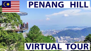 Penang Hill VIRTUAL Tour narrated Malaysia 🇲🇾 [upl. by Sevik772]