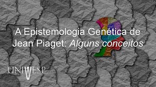 Psicologia da educação  A Epistemologia Genética de Jean Piaget Alguns conceitos [upl. by Adniral]