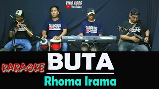 KARAOKE BUTA RHOMA IRAMA  KARAOKE LIVE RECORD [upl. by Aina441]