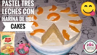 PASTEL 3 LECHES CON HARINA PARA HOT CAKES SUPER ESPONJOSO DELICIOSO Vanessa y su dulce sabor [upl. by Nyleahcim]