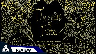 Threads of Fate  Review  With Mike [upl. by Leonelle]