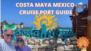 2023 Costa Maya Cruise Port Guide and Tour [upl. by Cinelli]