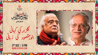 Anwar Maqsood  Gulzar  Day 4  16h Aalmi Urdu Conference 2023  Arts Council of Pakistan Karachi [upl. by Jermain]